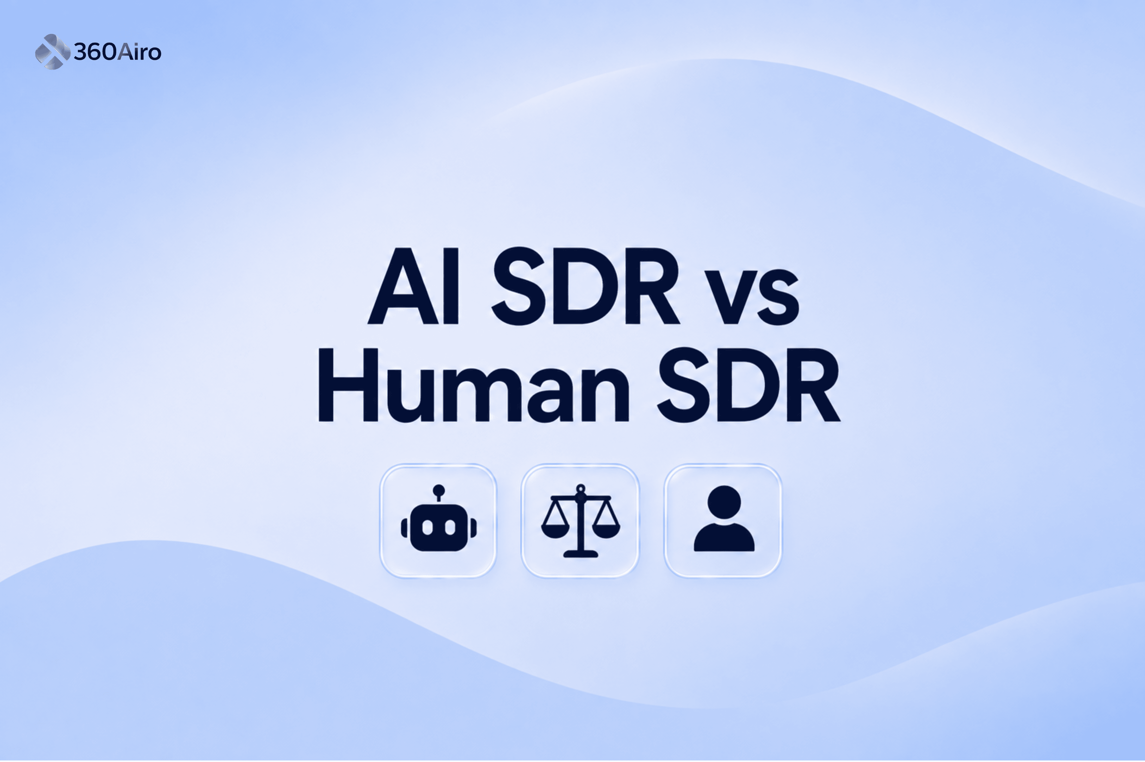 AI SDR vs Human SDR